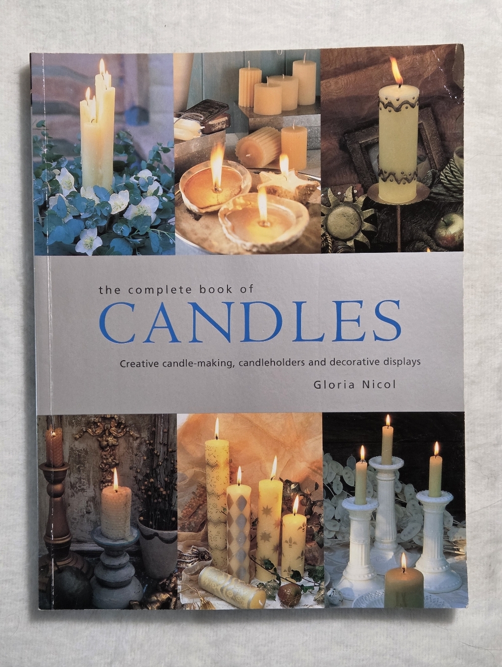 📘The Complete Book of Candles: Creative Candle-Making, Candleholders, Displays